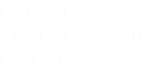 CLIENT TEVREDENHEIDS ONDERZOEK